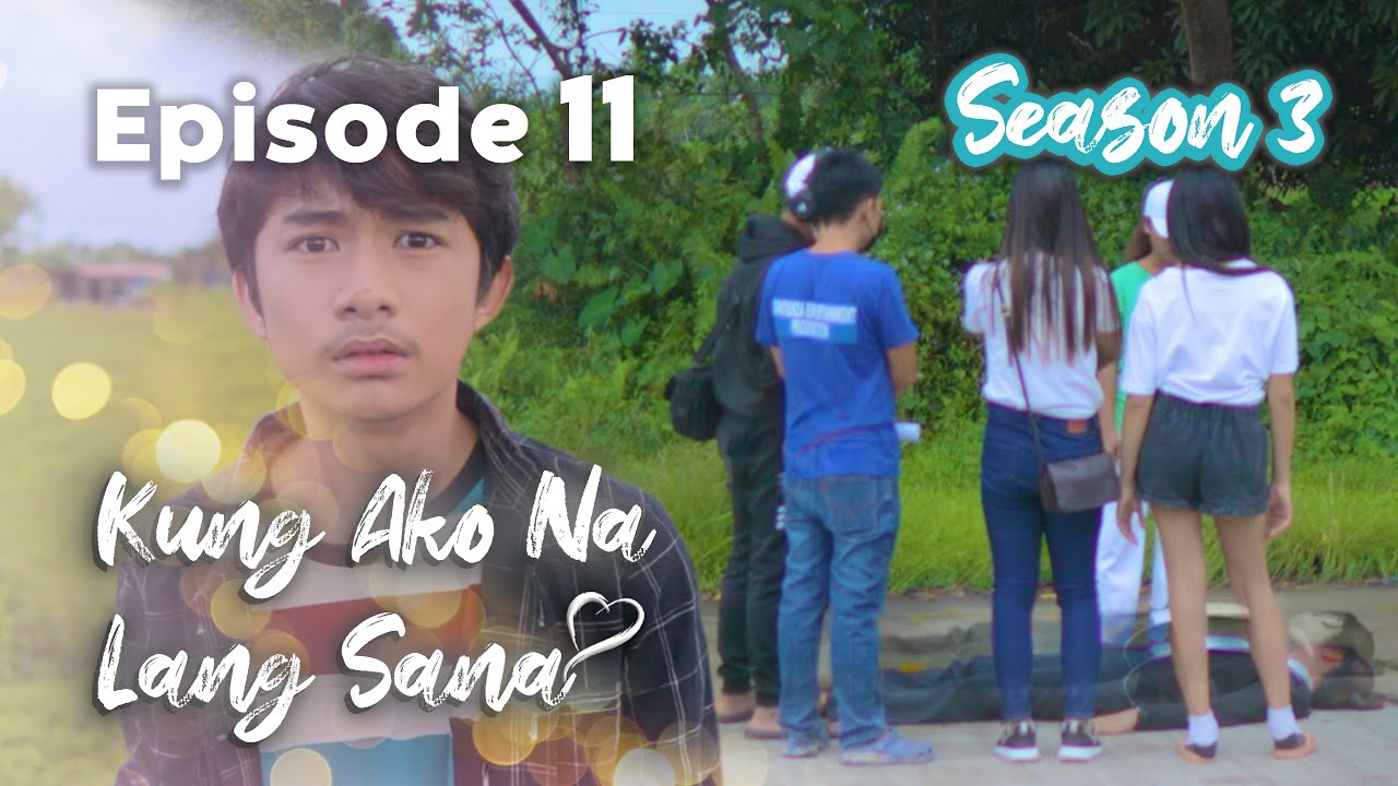 ⁣Kung Ako Na Lang Sana - The Series | Season 3 | Episode 11