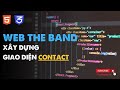 06 - Xây Dựng Giao Diện Contact | Hướng Dẫn Cắt Giao Diện Web The Band Bằng HTML & CSS