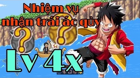 Nhận trái ác qủy khi đạt lv 4x hải tặc tí hon |悪魔の実| MintS7sao HTTH