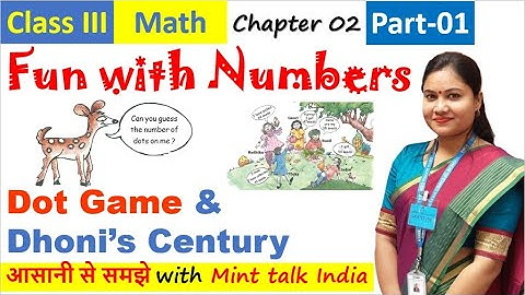Class 3 Math Chapter 2 | Fun with Numbers Class 3 Maths | Introduction, Dot Game & Dhoni