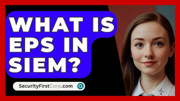 What Is EPS In SIEM? - SecurityFirstCorp.com