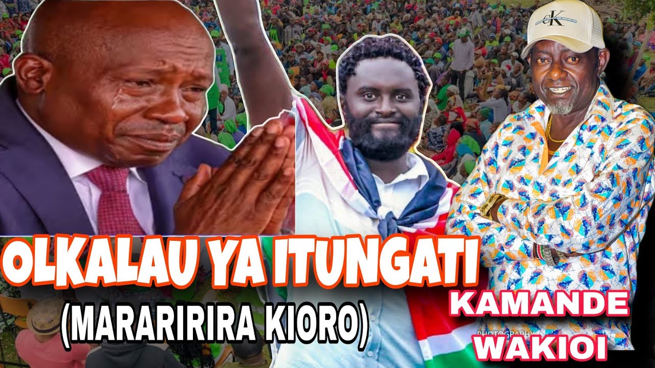 OLKALAU YA ITUNGATI.( MARARIRIRA KIORO)BY KAMANDE WA KIOI.