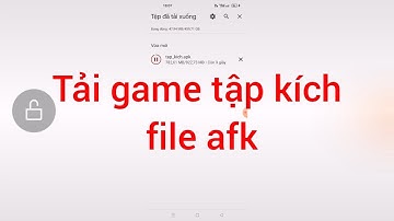 Hướng dẫn Tải Game Tập Kích File APK Cho Android mới nhất 2023