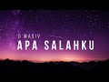 Apa Salahku - D'masivlirik. Mp3 Song