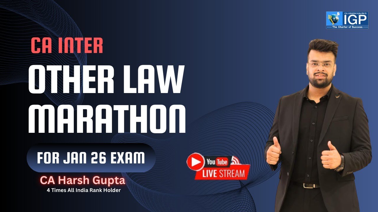 🔥 CA Inter Other Laws Marathon | Jan 26 Exam | By CA Harsh Gupta Sir ...