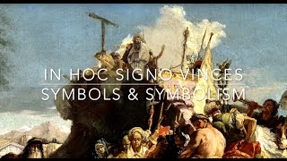 In Hoc Signo Vinces | Symbols and Symbolism