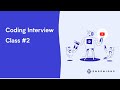 Interview Algorithms Preparation -- Class 2