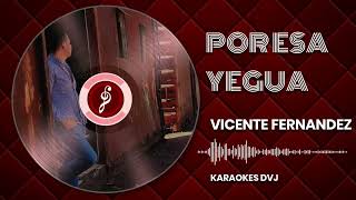 KARAOKE POR ESA YEGUA VICENTE FERNANDEZ