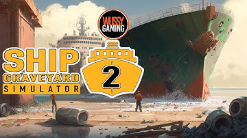 Ship Graveyard Simulator 2 - Fuso - Part 5 The End