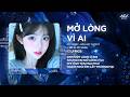 Mở Lòng Vì Ai Remix (Ver Hot Tiktok) - Đôi Mắt Em Không Thể Chối Vì Đôi Môi Em Đã Cố Gắng Remix