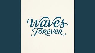 Waves Forever