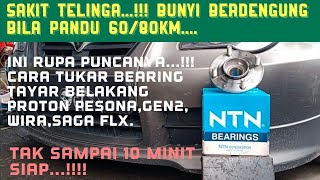 Cara tukar bearing belakang untuk Proton Pesona,Gen2.Bunyi bising,berdengung bila memandu 50/90km.