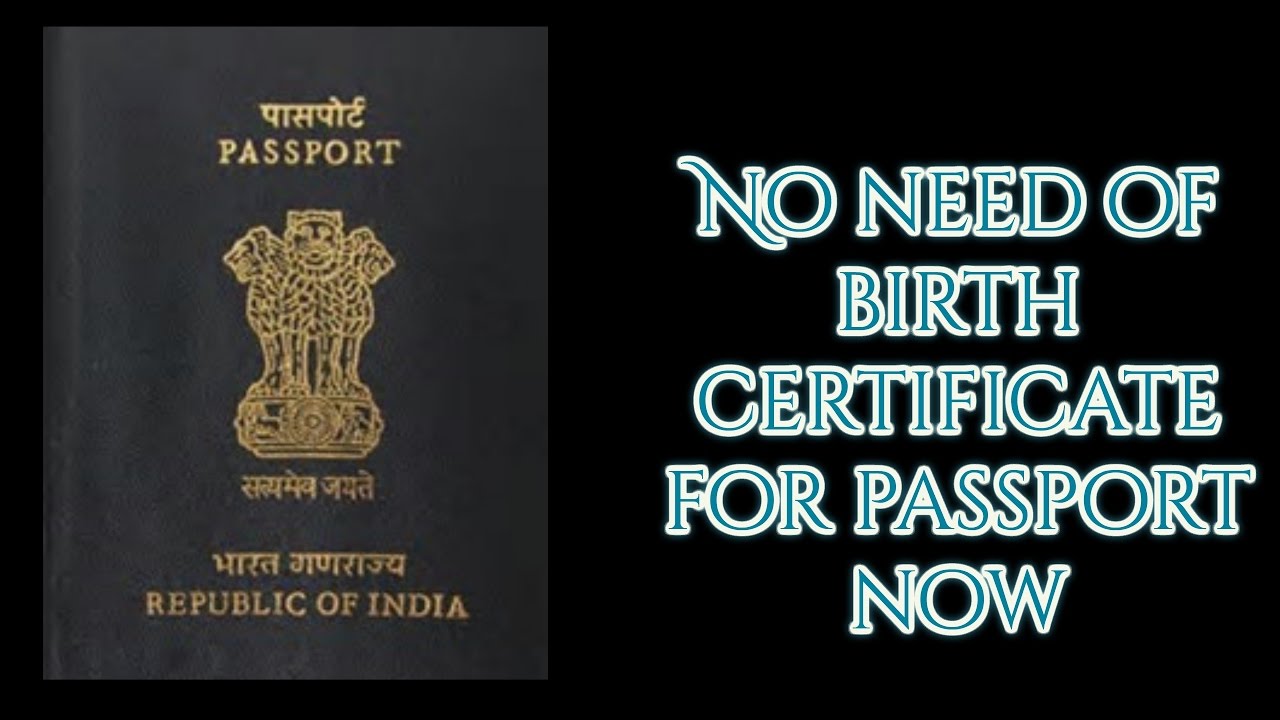 Birth certificate not required for Passport now in india YouTube
