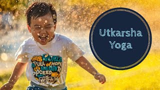 Utkarsha Yoga