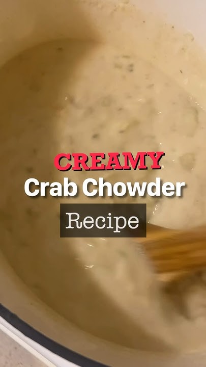 Creamy Crab Chowder Recipe! - YouTube