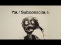 Your subconscious mind is ridiculously powerful