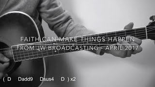 Video thumbnail of "Faith Can Make Things Happen (1min. guitar tutorial w/ chords) / JW Broadcasting - Apr 2017"