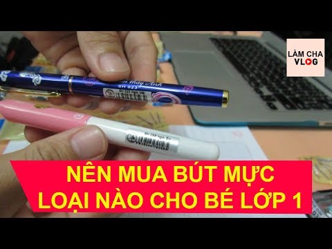 Video Nên Mua Bút Mực Loại Nào Cho Bé Mầm Non, Mẫu Giáo, Lớp... - youtube
