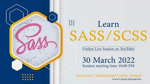 Learn SASS and SCSS | Beginner to Advanced | Muhammad Umair Ahmad