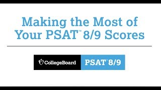 Making the Most of Your PSAT 8/9 Scores