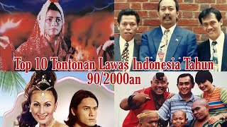 Top 10 - Tontonan Lawas Indonesia Tahun 90/2000an | Indonesia's Legendary TV Show/Film 90s to 2000s