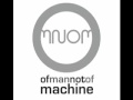 Of mannot of machine omnom epic fail