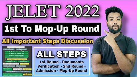 JELET 2022 Counselling 1st Round To Mop-Up Round Allotment Full A-Z Process | All Important Steps.