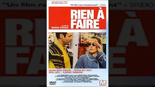Rien à faire - Film français complet, comédie Dramatique avec Marion Vernoux