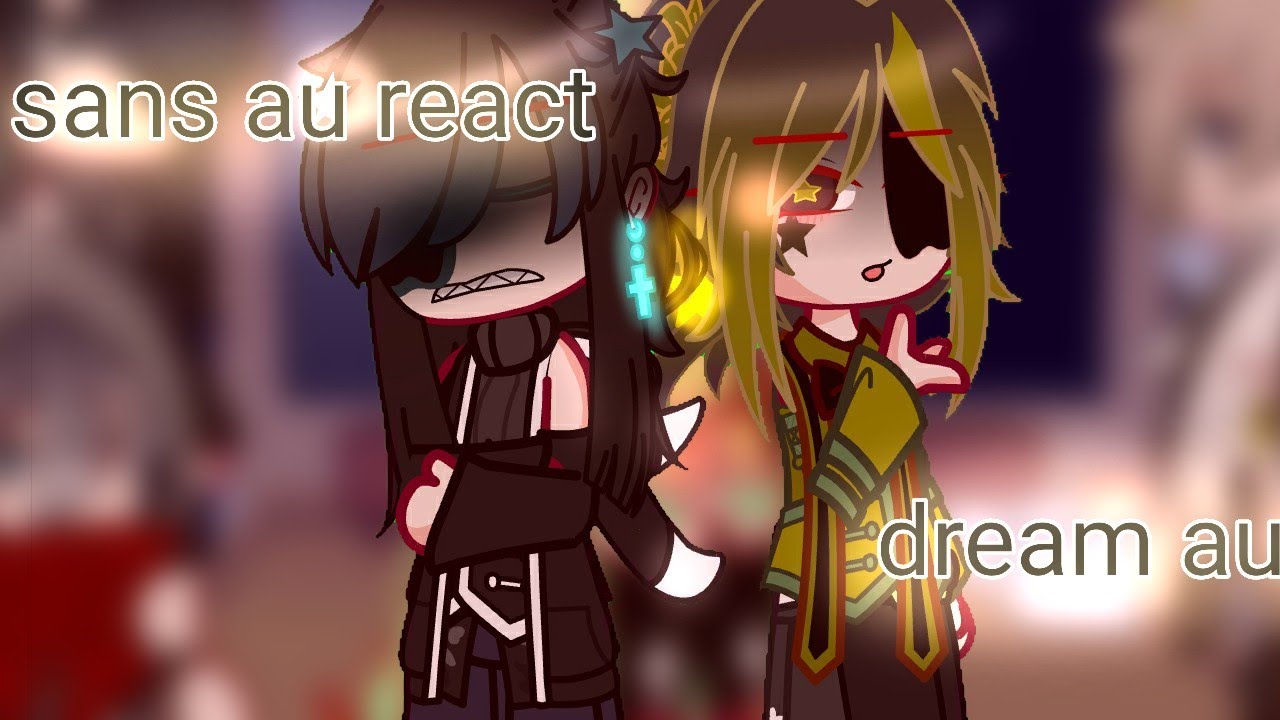sans au react to dream au ?¿ starr sans,bad sans?¿by: 🌷〘𝔸𝕌ᴊᴇʟʟʏғɪsʜ〙🌷