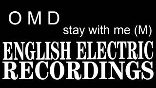 OMD  - Stay with me (M) mix