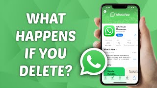 What Happens to Chats if you delete WhatsApp