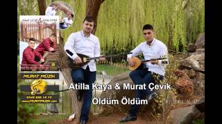 Murat Cevik Atilla Kaya - Öldüm Öldüm 2014 Yanbağlama