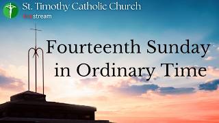 St.Timothy Catholic Church - Sunday, July 5th, 2026 - Fourteenth Sunday in Ordinary Time