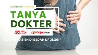 Tanya Dokter : Kapan Pasien di Bedah Urologi l dr. M Omar Rusydi, Sp.U.
