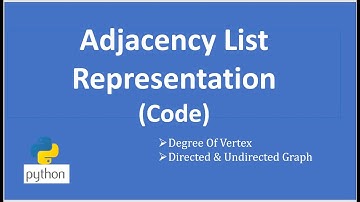 Graphs Using Adjacency List  | Python Code