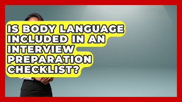 Is Body Language Included in an Interview Preparation Checklist? | Job Interview Pro Skills News