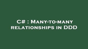 C# : Many-to-many relationships in DDD