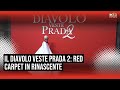Milano celebra 'Il Diavolo Veste Prada 2': red carpet alla Rinascente