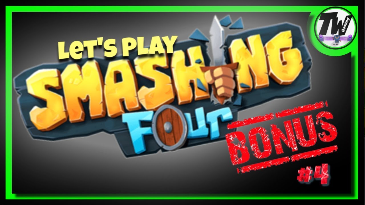 Smashing Four Let's Play, Extra 4