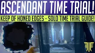 Destiny 2 // ASCENDANT CHALLENGE! Keep Of Honed Edges Time Trial & Solo Guide!