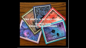 "Distress Oxide Backgrounds" Video Tutorial