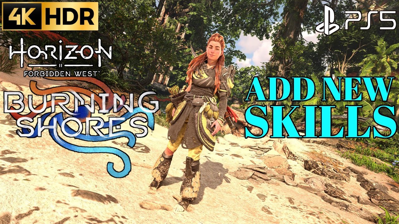 Add New Skills Horizon Forbidden West Burning Shores New Skills | Horizon Burning Shores New Skills