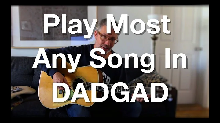 Play Most Any Song In DADGAD | Tom Strahle | Pro Guitar Secrets