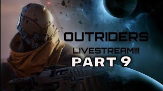 OUTRIDERS LIVE STREAM Walkthrough Gameplay Part 9 - PS5 FULL GAME