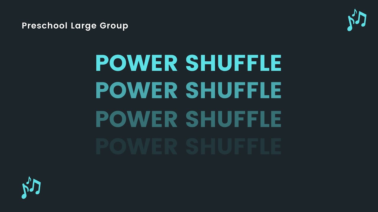 Power Shuffle - Preschool Worship Power Shuffle - Preschool Worship
