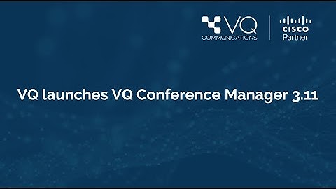 New Release - VQ Conference Manager 3.11