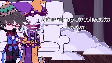 Termination protocol react to forsaken// I feel cringe rn