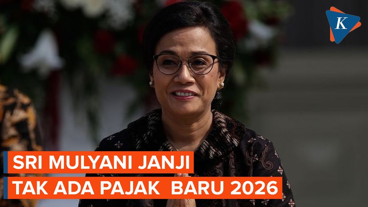 Sri Mulyani Janji Tak Ada Pajak Baru pada 2026