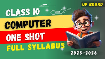 Class 10 Computer Full Syllabus One Shot (2025-2026) | UP Board | English Medium