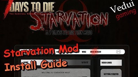 7 Days to Die | Starvation Mod Install Guide | Alpha 16 Gameplay